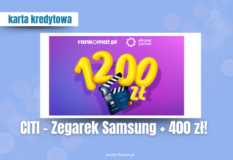 Lewitujący napis "1200zł" i klaps filmowy. Podpis "CITI - Zegarek Samsung + 400zł!"