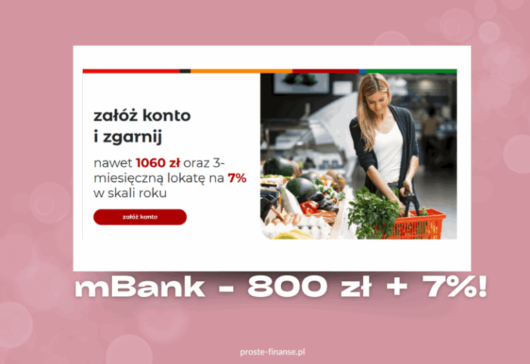 💥 HIT POWRACA! 800 zł od mBanku! +7% na lokacie 💥🤩