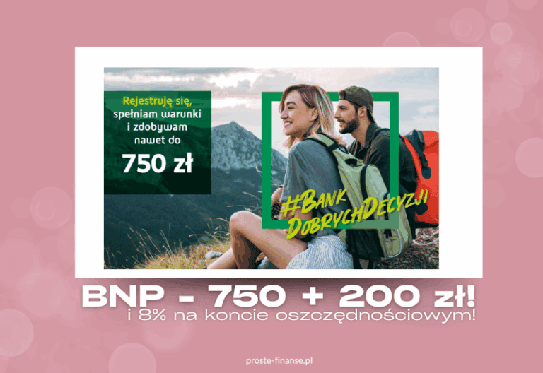 BNP – Szczyt okazji! 🏦 1050 zł w kumulacji promocji! 💖 +8% na KO!