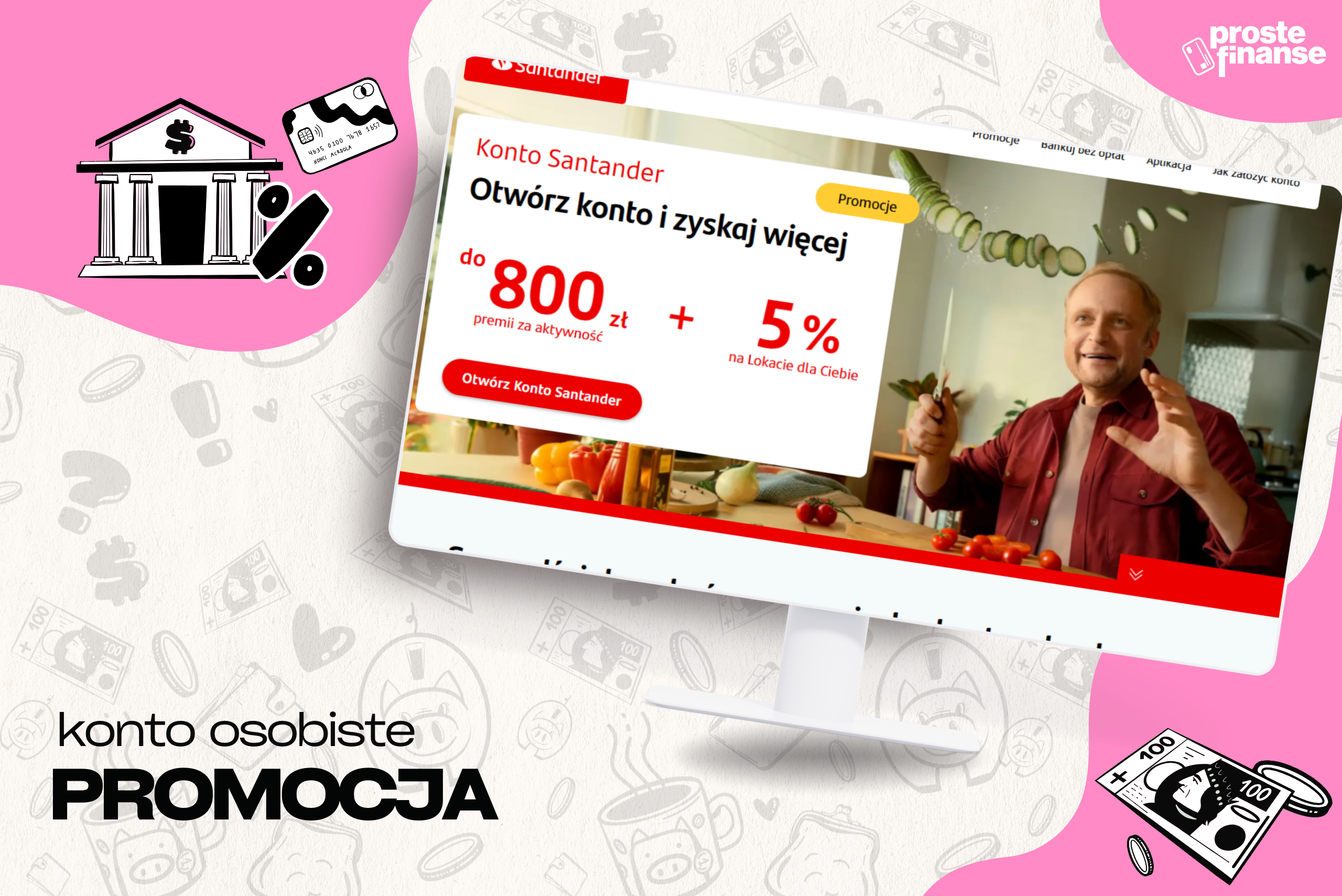 900 zł od Santandera! 💗 + może nawet więcej 😁