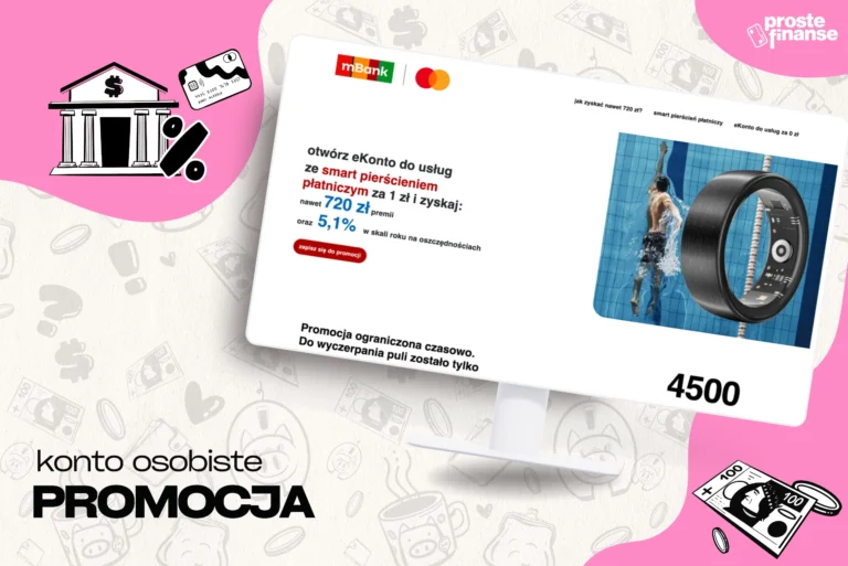 720 zł od mBanku + pierścień płatniczy za 1 zł  + 5,1% na koncie oszczędnościowym