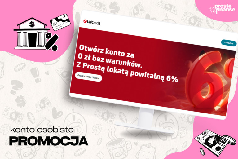 6% na lokacie i 4,5% na koncie osobistym w UniCredit! 🔥