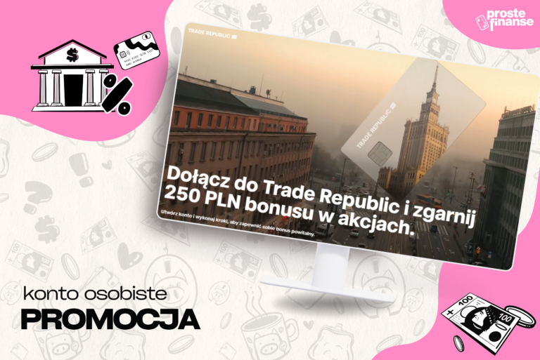 Trade Republic – 6% na koncie osobistym i 250 zł w formie akcji/ETF ułamkowych