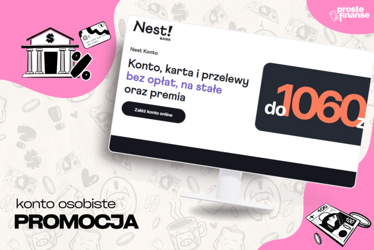 1060 zł za konto osobiste od Nest Bank! (krócej!)