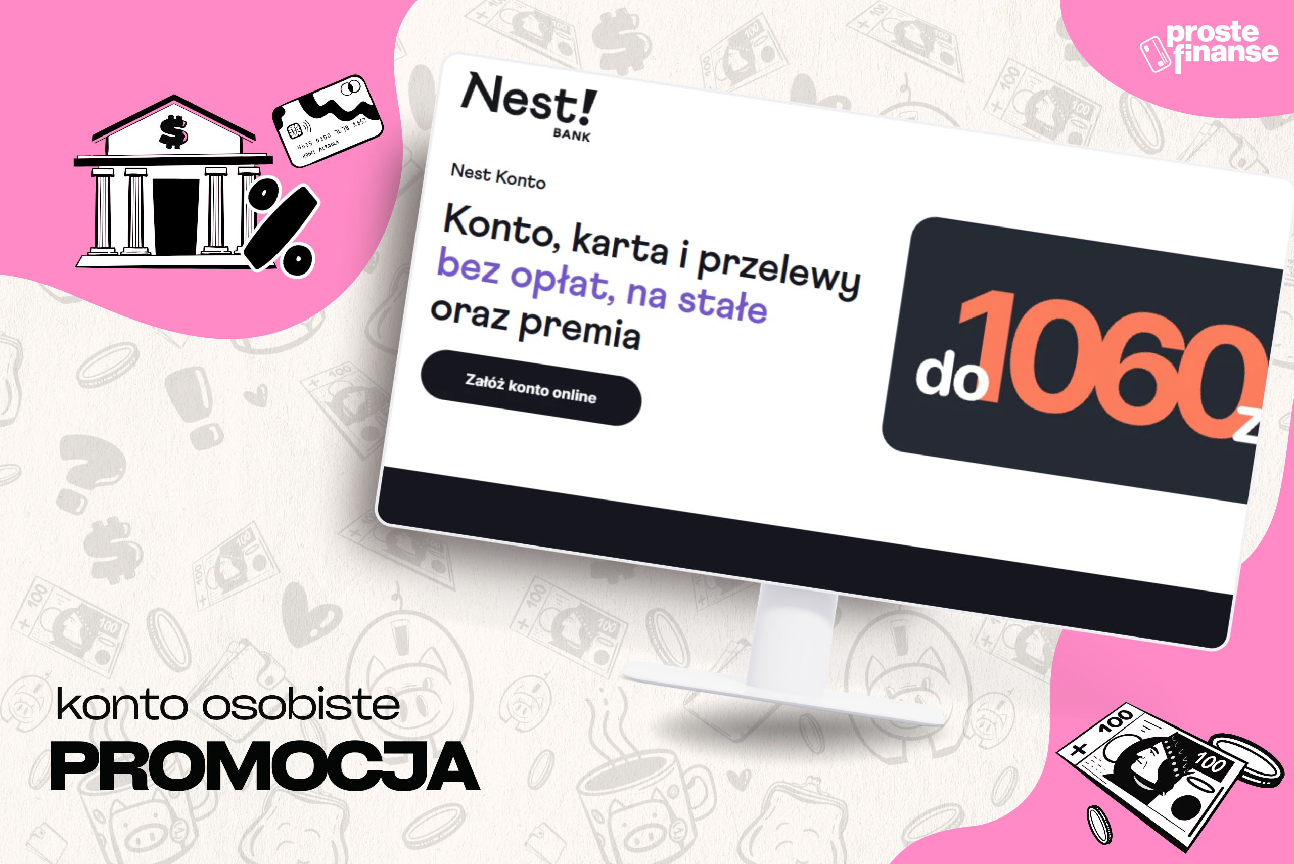 1060 zł za konto osobiste od Nest Bank! (krócej!)